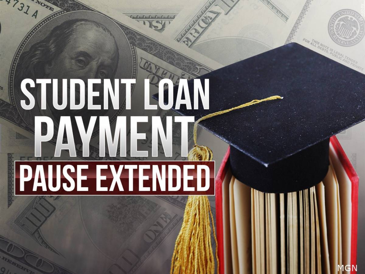 3 Ways To Take Advantage Of The Federal Student Loan Pause Tax   Student Loan Pause Extented 1200x900 